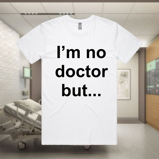 I'm No Doctor